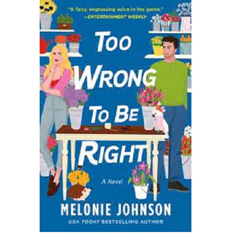 TOO WRONG TO BE RIGHT BY MELONIE JOHNSON
