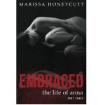 The Life of Anna BY Marissa Honeycutt PART 3