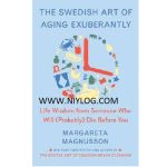 The Swedish Art of Aging Exuberantly by Margareta Magnusson