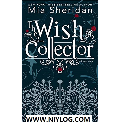 The Wish Collector BY Mia Sheridan-WWW.NIYLOG.COM