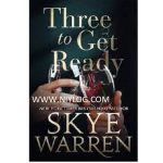 Three to Get Ready by Skye Warren