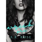 WRECK ME BY A.R. ROSE