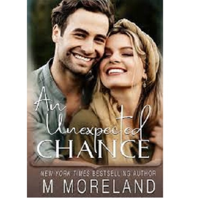 AN UNEXPECTED CHANCE BY MELANIE MORELAND