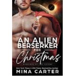 An Alien Berserker for Christmas by Mina Carter