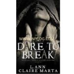 Dare To Break by L. Ann