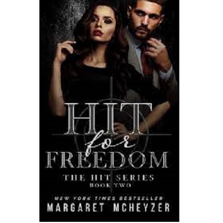 HIT FOR FREEDOM BY MARGARET MCHEYZER