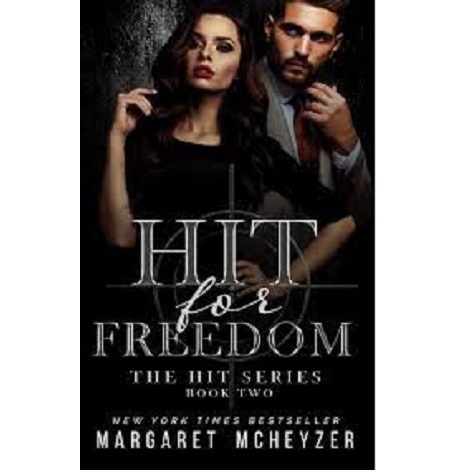 HIT FOR FREEDOM BY MARGARET MCHEYZER
