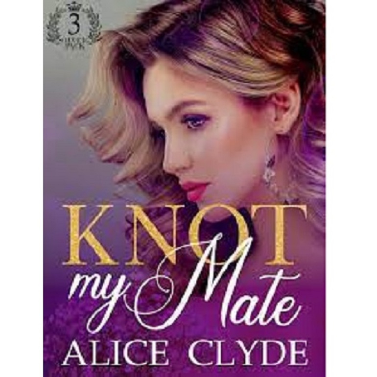 Knot my Mate by Alice Clyde