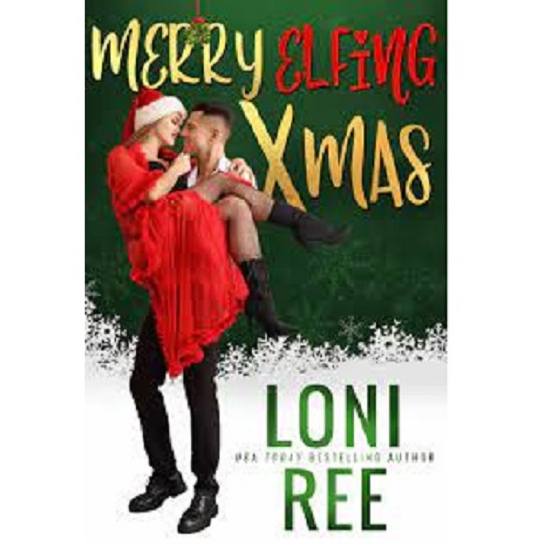 Merry Elfing Xmas by Loni Ree