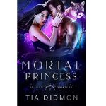 Mortal Princess by Tia Didmon