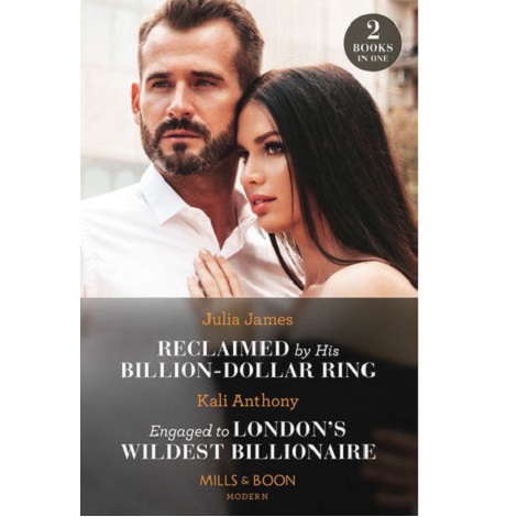 RECLAIMED BY HIS BILLION-DOLLAR RING BY JULIA JAMES