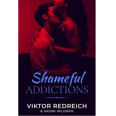 SHAMEFUL ADDICTIONS BY VIKTOR REDREICH
