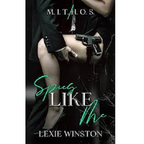 SPIES LIKE ME BY LEXIE WINSTON