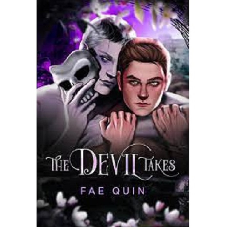 THE DEVIL TAKES BY FAE QUIN