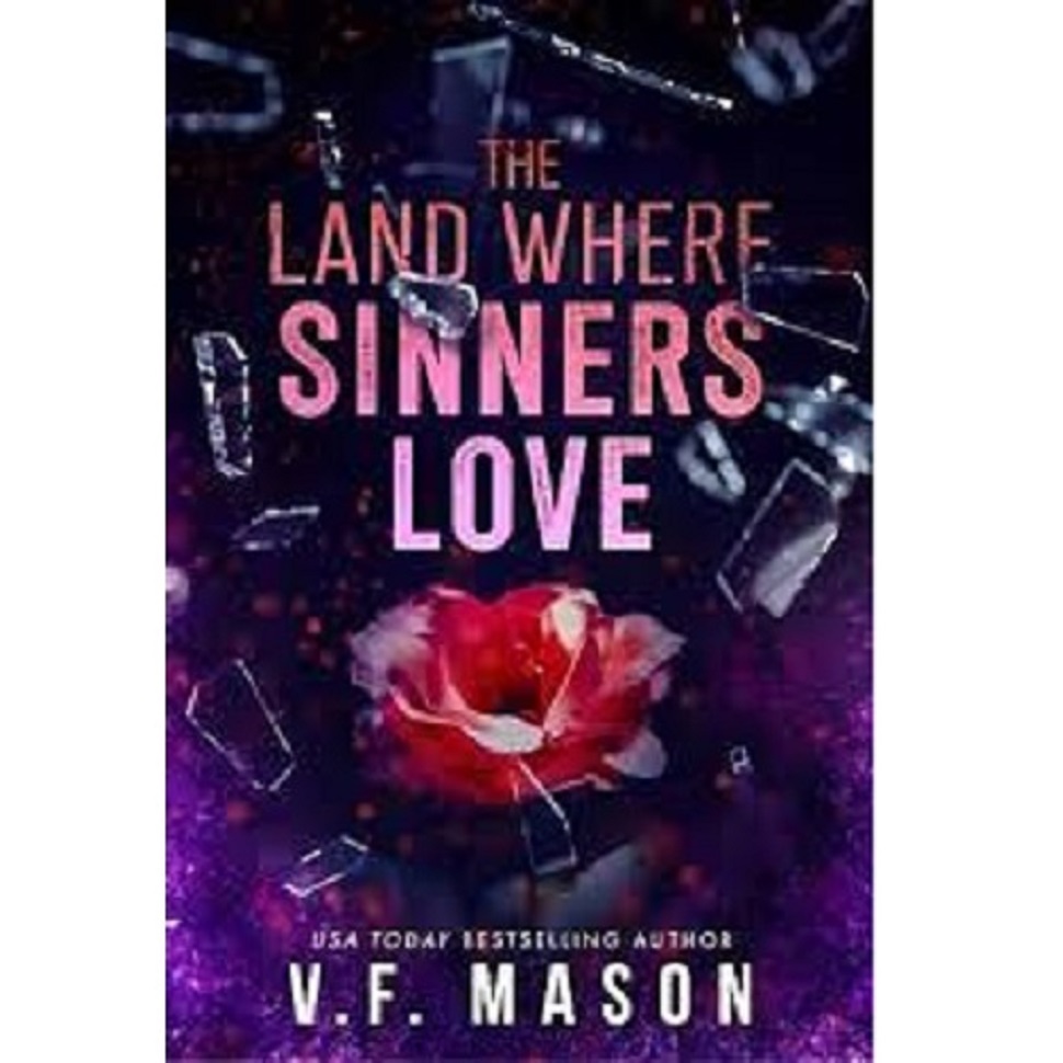 THE LAND WHERE SINNERS LOVE BY V.F. MASON