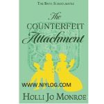The Counterfeit Attachment by Holli Jo Monroe