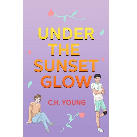 Under the Sunset Glow by C.H. Young