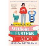 Without Further Ado by Jessica Dettmann