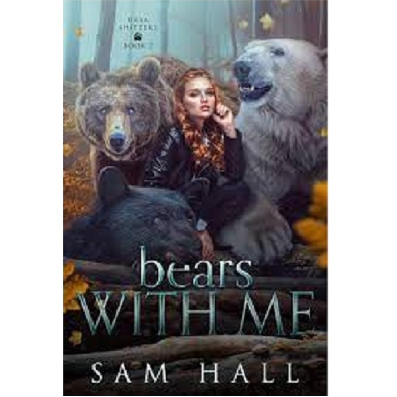 Bears With Me by Sam Hall