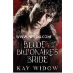 Bloody Billionaire’s Bride by Kay Widow