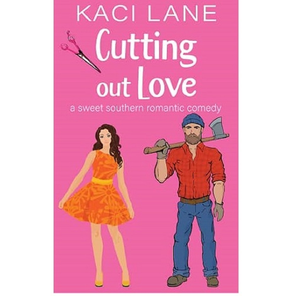 CUTTING OUT LOVE BY KACI LANE