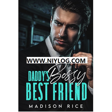 Daddy’s Bossy Best Friend by Madison Rice-WWW.NIYLOG.COM