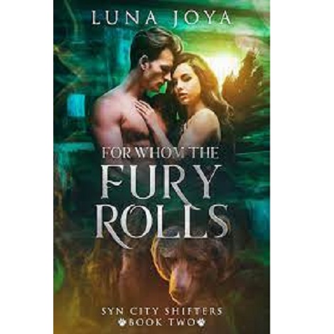 FOR WHOM THE FURY ROLLS BY LUNA JOYA