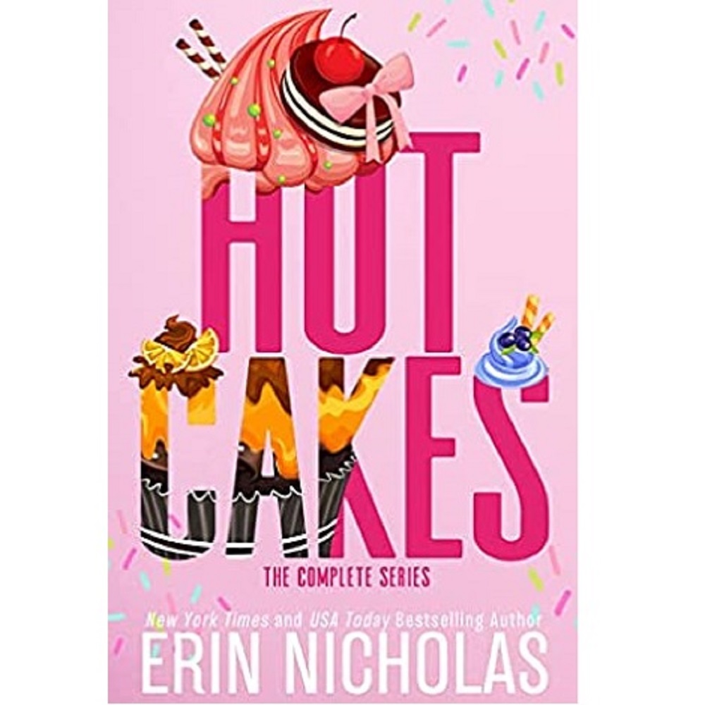 HOT CAKES THE COMPLETE SERIES BY ERIN NICHOLAS