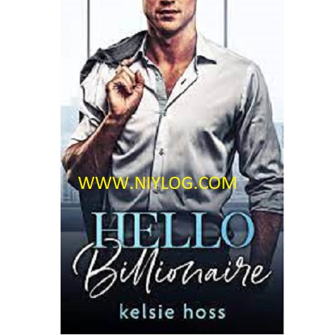 Hello Billionaire by Kelsie Hoss