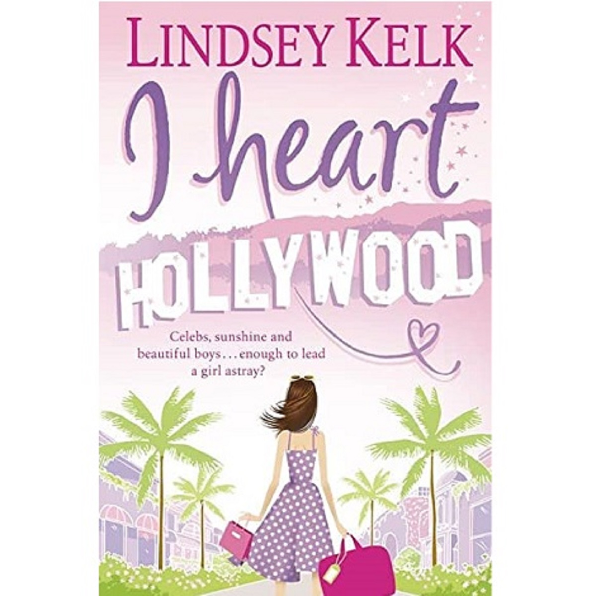 I Heart Hollywood 2 by L. Kelk