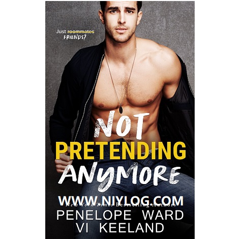 Not Pretending Anymore BY Penelope Ward & Vi Keeland-WWW.NIYLOG.COM