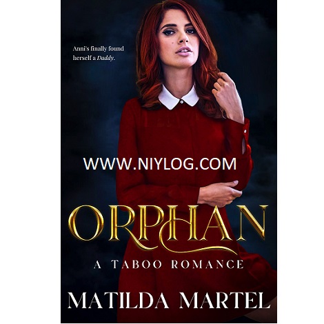 Orphan by Matilda Martel pdf, Orphan by Matilda Martel EPUB, Orphan by Matilda Martel EPUB Free Download, Orphan by Matilda Martel Read Online, Orphan by Matilda Martel Free Download, Orphan by Matilda Martel eBook Free Download, Orphan by Matilda Martel Complete Text Novel, Orphan by Matilda Martel PDF Novel, Orphan by Matilda Martel Novel free download, Orphan by Matilda Martel Novel Summary, PDF, Orphan by Matilda Martel, EPUB Orphan by Matilda Martel, PDF Free Orphan by Matilda Martel, Free PDF Orphan by Matilda Martel, download pdf Orphan by Matilda Martel, download free Orphan by Matilda Martel, latest pdf novels Orphan by Matilda Martel, famous pdf free novels Orphan by Matilda Martel, EPUB free Orphan by Matilda Martel, download PDF Orphan by Matilda Martel, download free Orphan by Matilda Martel, latets free pdf Books Orphan by Matilda Martel, famous pdf free novels Orphan by Matilda Martel, famous pdf books Orphan by Matilda Martel, latest pdf books Orphan by Matilda Martel