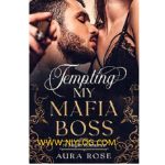 Tempting My Mafia Boss by Aura Rose