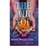 The Air You Breathe by Mandy Muse