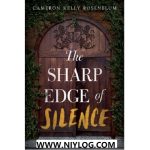 The Sharp Edge of Silence by Cameron Kelly Rosenblum -WWW.NIYLOG.COM