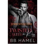 Twisted with a Kiss by B. B. Hamel