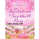 An Invitation to Seashell Bay, Part 2 by Bella Osborne