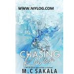 Chasing River by M.C Sakala