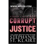 Corrupt Justice by Stephanie St. Klaire