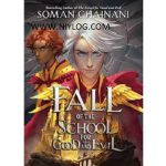 Fall of the School for Good and Evil by Soman Chainani