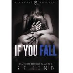 If You Fall by S. E. Lund