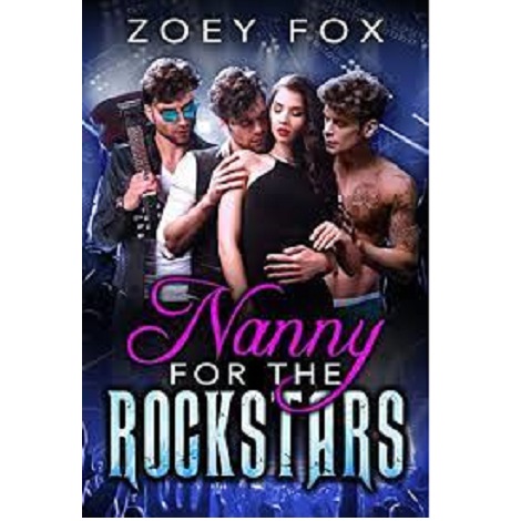 NANNY FOR THE ROCKSTARS BY ZOEY FOX
