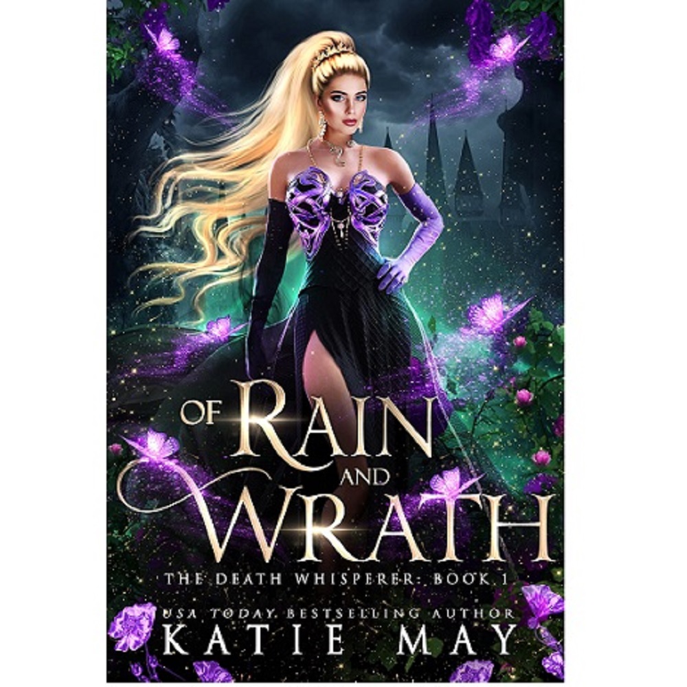Of Rain and Wrath BY Katie May 
