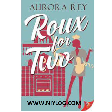 Roux for Two by Aurora Rey