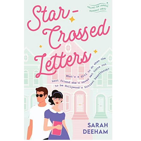 STAR-CROSSED LETTERS BY SARAH DEEHAM