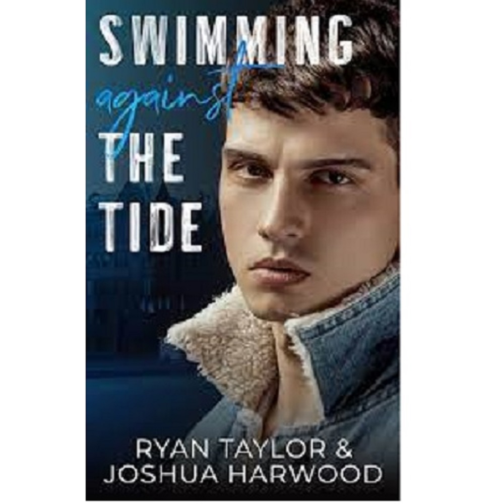 SWIMMING AGAINST THE TIDE BY RYAN TAYLOR