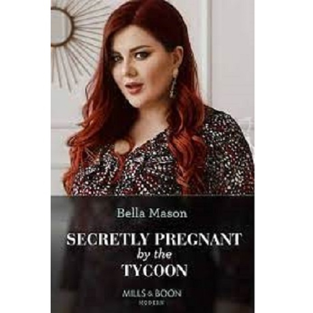 Secretly Pregnant by the Tycoon by Bella Mason