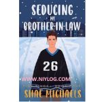 Seducing My Brother-in-Law by Shae Michaels
