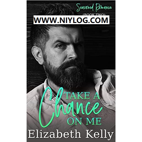 TAKE A CHANCE ON ME BY ELIZABETH KELLY-WWW.NIYLOG.COM