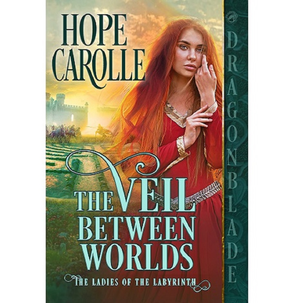 THE VEIL BETWEEN WORLDS BY HOPE CAROLLE